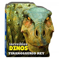 Increíbles Dinos Tiranosaurio Rey